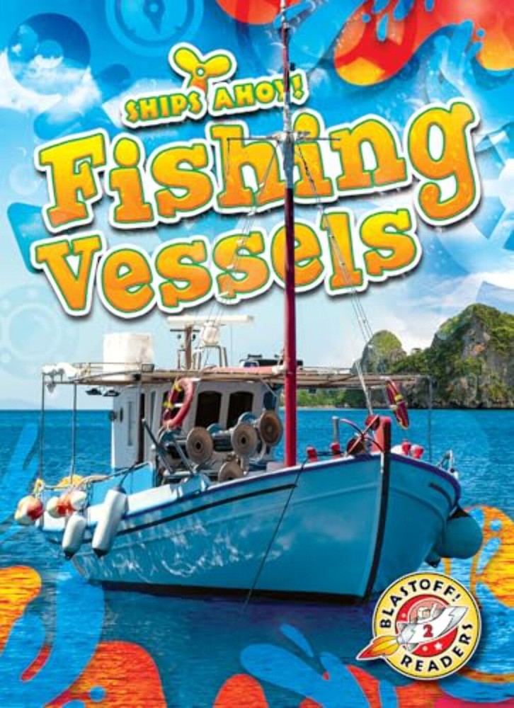 Fishing Vessels - Library Binding – Blastoff! Readers Level 2 Diecast Model