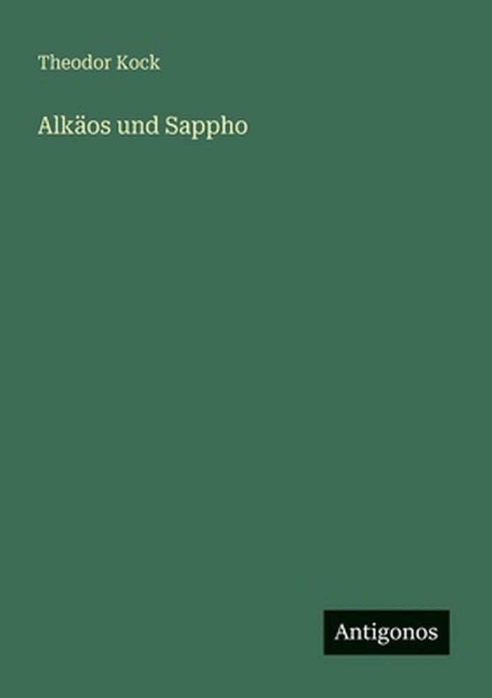 Alkos und Sappho by Theodor Kock (German) Paperback Book
