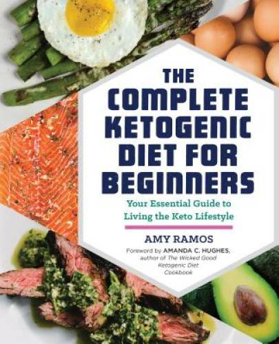 The Complete Ketogenic Diet for Beginners: Your Essential Guide to L - VERY GOOD