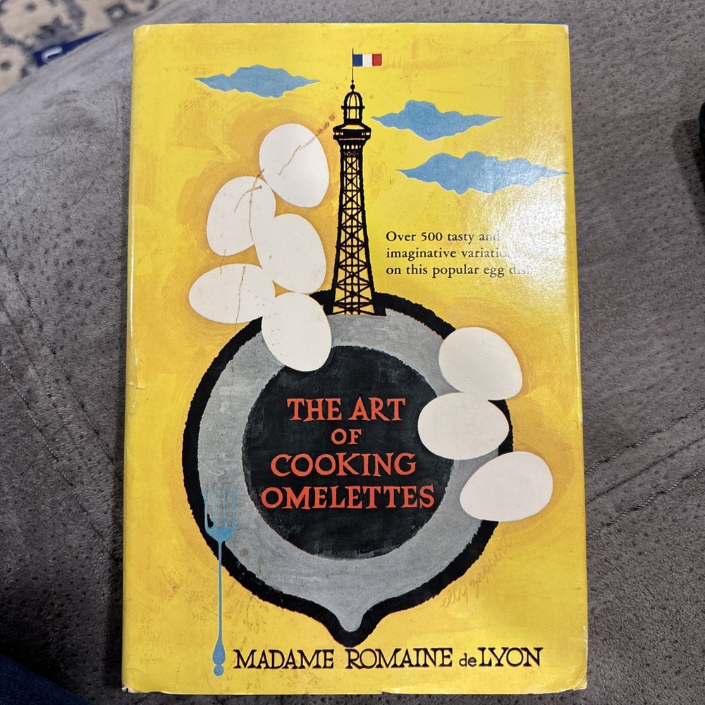 The Art of Cooking Omelettes by Madame Romaine de Lyon 1963 Book Club Ed HC DJ