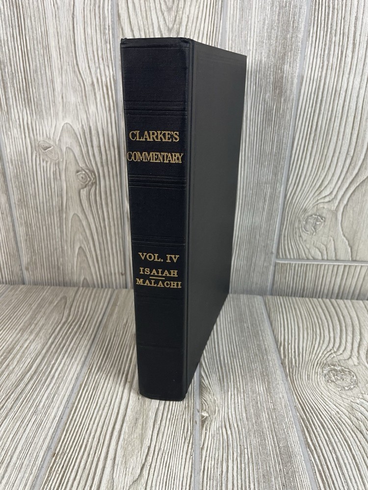 Vintage Clarke’s Commentary Volume IV Isaiah to Malachi Hardcover Religious