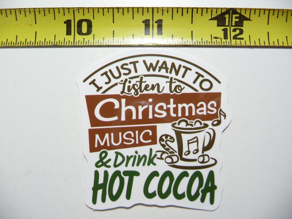LISTEN TO CHRISTMAS MUSIC DRINK COCOA STICKER DECAL MUSICAL FAN CONCERT FUN