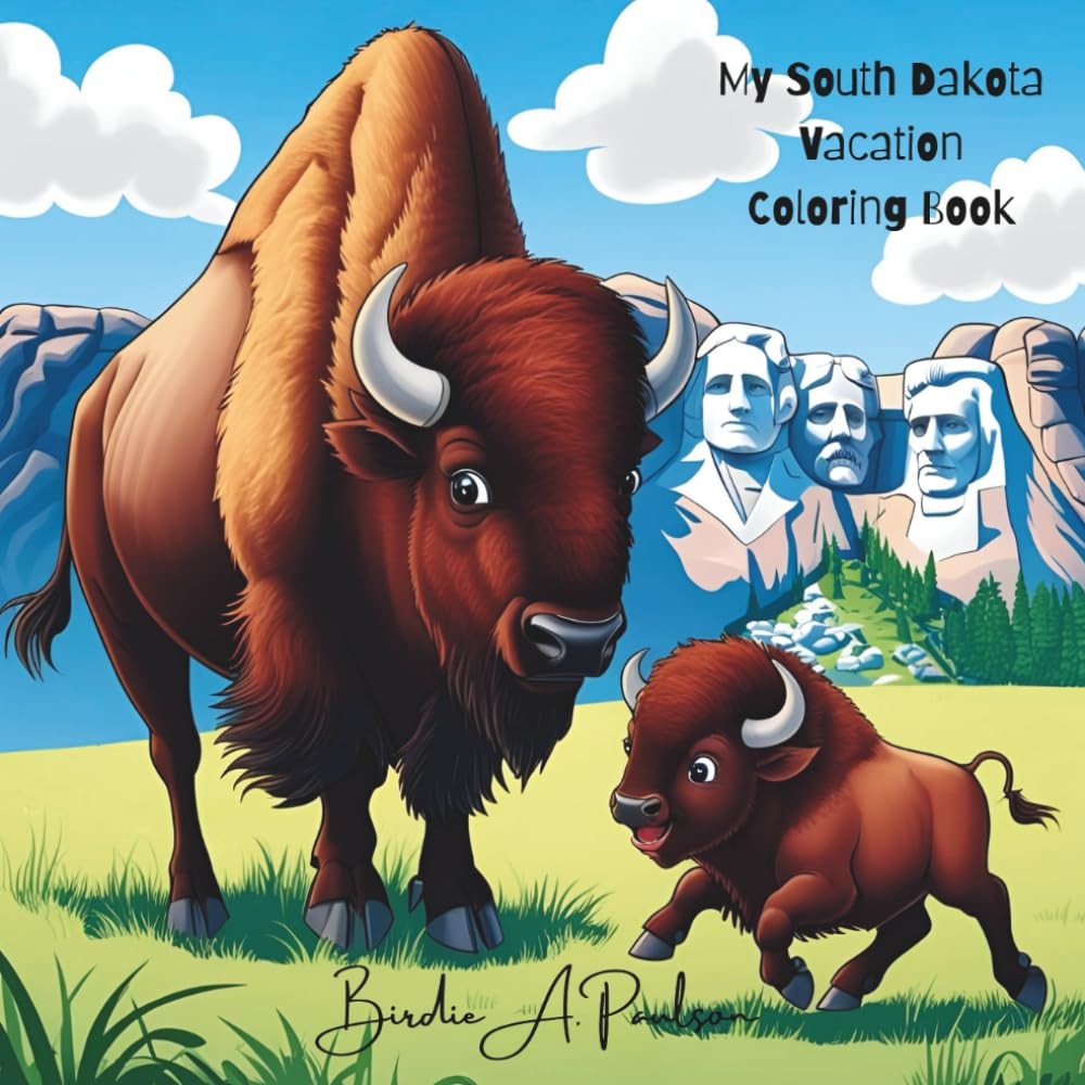 What Did You See on Your South Dakota Vacation: A coloring book featuring the an