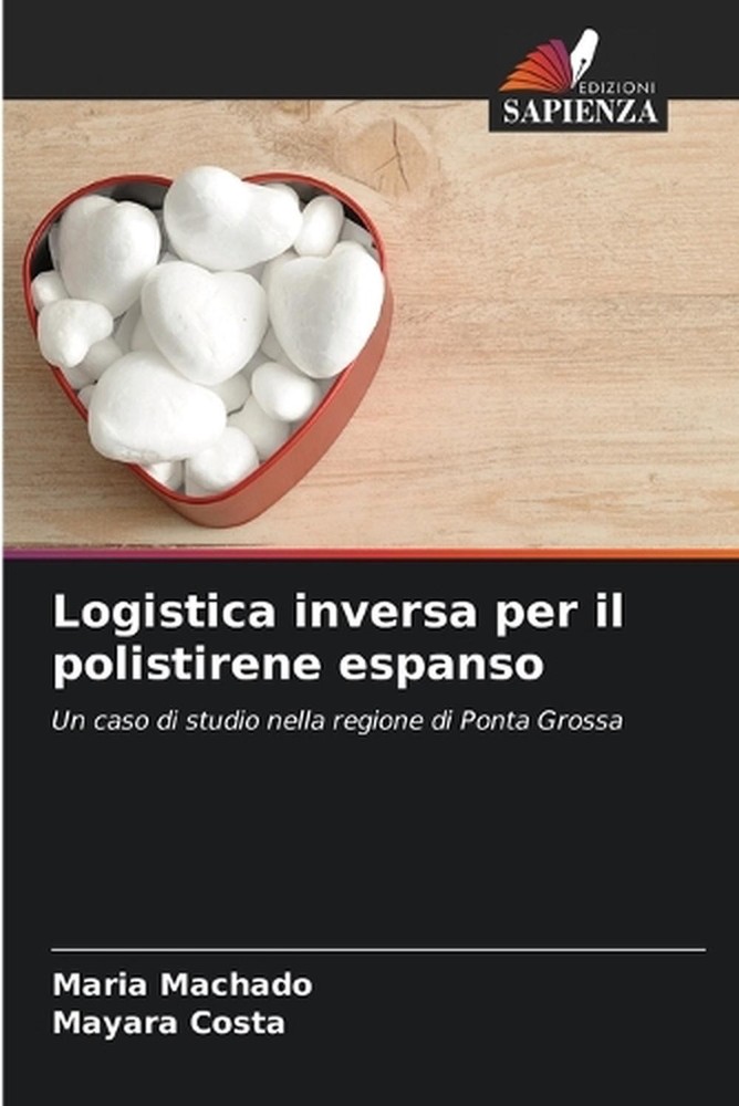 Logistica inversa per il polistirene espanso by Maria Machado (Italian) Paperbac