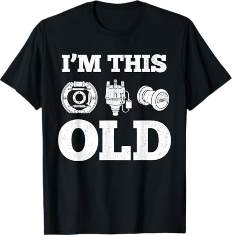 I'm This Old Funny Classic Car Parts Mechanic Vintage Auto T-Shirt