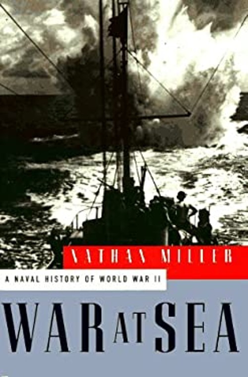 War at Sea : A Naval History of World War II Hardcover Nathan MilFree US Delivery | ISBN:0684803801