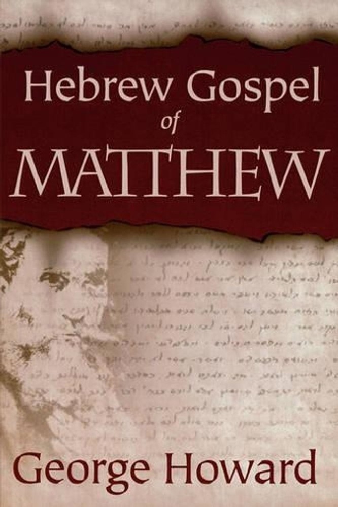 The Hebrew Gospel of Matthew by George Howard (English) Paperback Book