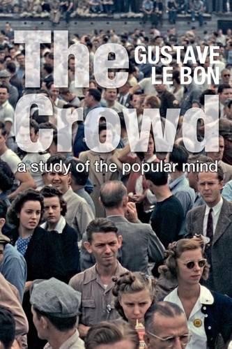 Gustave Le Bon The Crowd (Paperback)Another great item from Rarewaves USA | Free delivery!