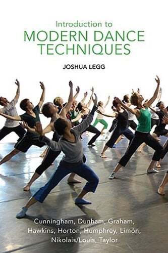 Introduction to Modern Dance Techniques by Joshua Legg: Used