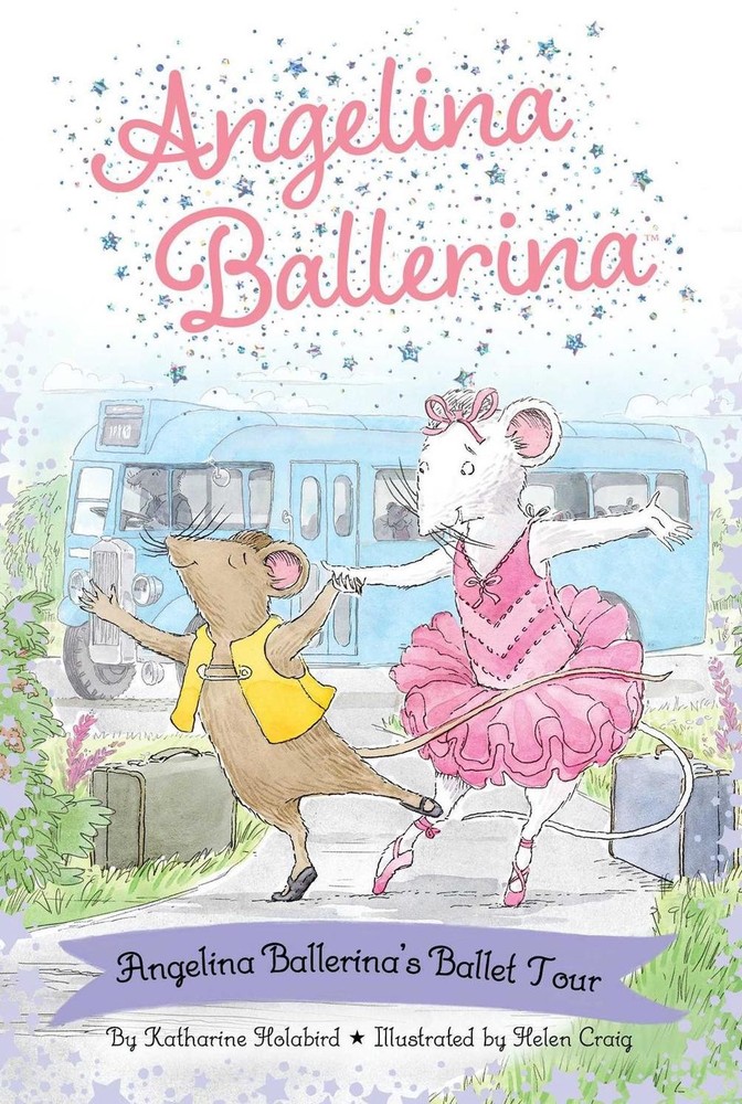 Angelina Ballerina's Ballet Tour by Katharine Holabird (English) Hardcover Book