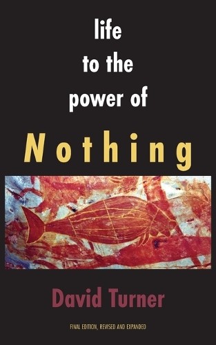 David Turner Life to the Power of Nothing (Paperback)Another great item from Rarewaves USA | Free delivery!