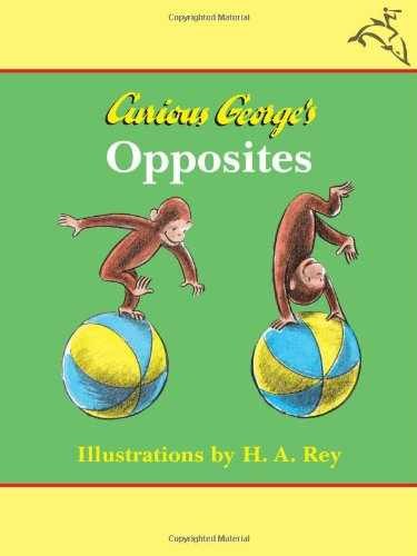 Curious George's Opposites - Board book, by H.A.REY - Very Good