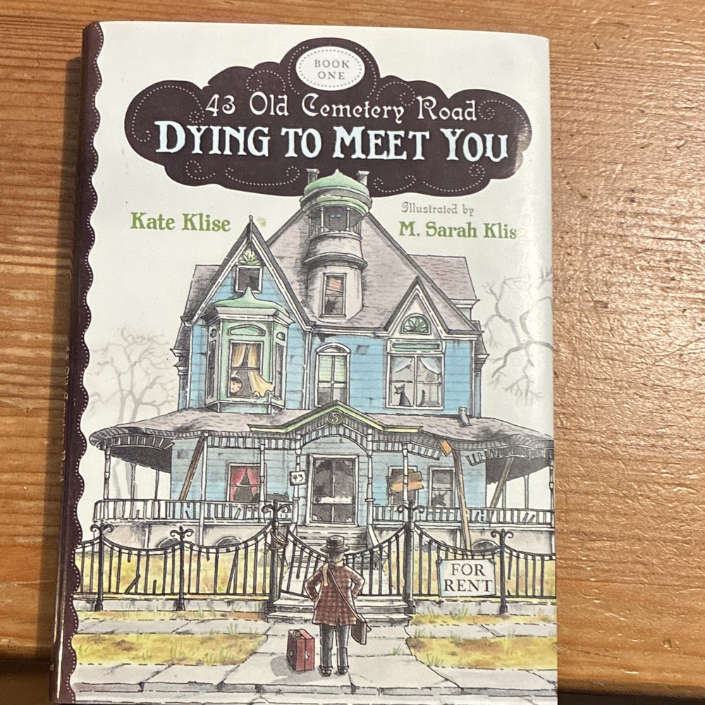 Kate Klise Dying to Meet You 43 Old Cemetery Road Vol 1 Hardcover 2009 Illus