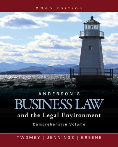 Anderson's Business Law and Legal Environment 23rd Edition: Comprehensive Volume