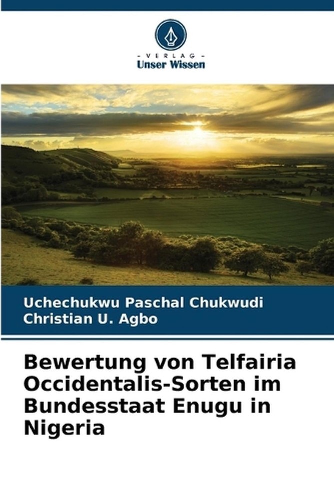 Bewertung von Telfairia Occidentalis-Sorten im Bundesstaat Enugu in Nigeria by U
