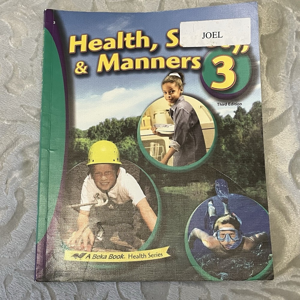 Health Safety And Manners 3rd Edition Grade 3 A Beka Book Used Student Book