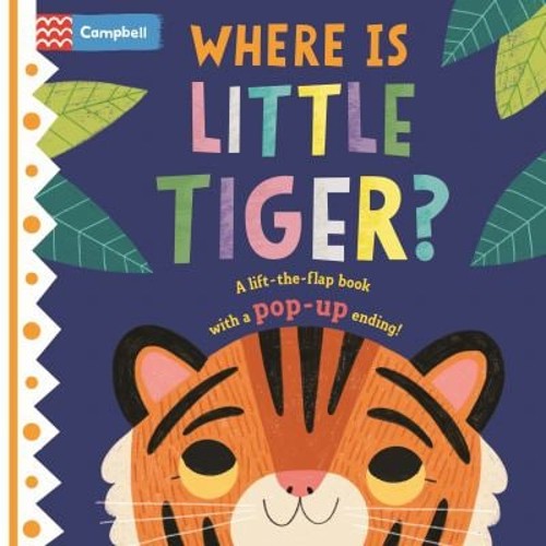 Where Is Little Tiger? : The Lift-The-flap Book with a Pop-up EndFree US Delivery | ISBN:1035022869