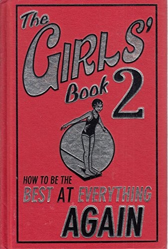 The Girls' Book 2: How to Be the Best at Everything ... by Sally Norton HardbackFREE US DELIVERY | ISBN: 1906082324 | Quality Books