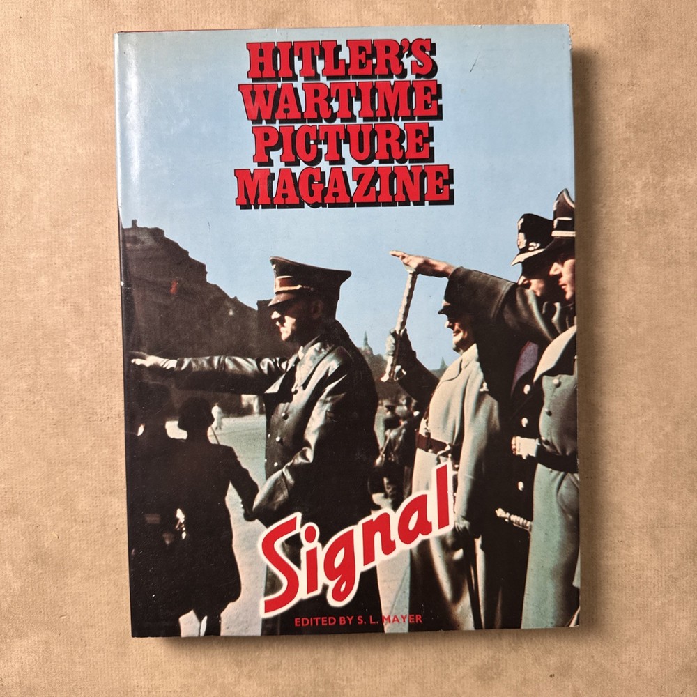 SIGNAL Hitler's Wartime Picture Magazine  Hardcover Book 1977 Pre-owned