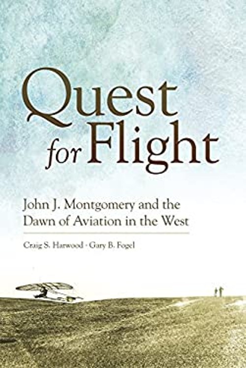 Quest for Flight : John J. Montgomery and the Dawn of Aviation inFree US Delivery | ISBN:0806142642