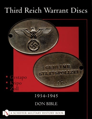 Third Reich Warrant Discs: 1934-1945 by Don Bible: Used