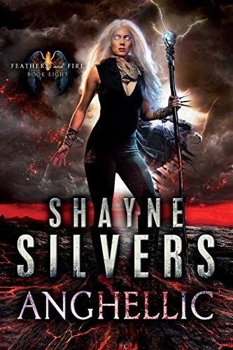 Anghellic: Feathers and Fire Book 8 - Paperback By Silvers, Shayne - GOOD