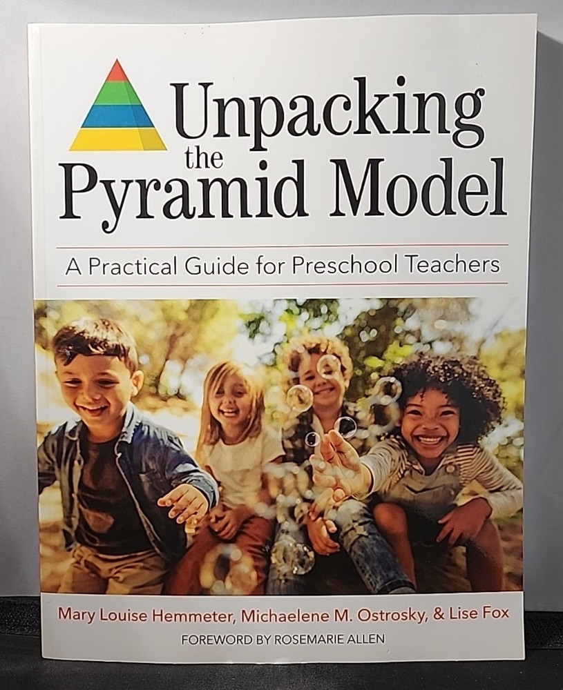 Unpacking the Pyramid Model: A Practical Guide for Preschool Teachers ~ Hemmeter