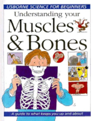 Understanding Your Muscles & Bones by Rebecca Treays: Used