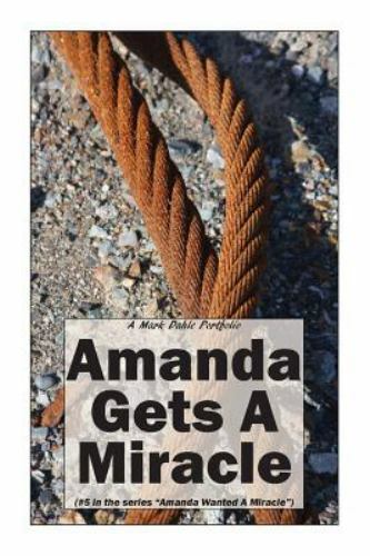 Amanda Gets a Miracle by Dahle, Mark, Brand New, Free shipping in the US