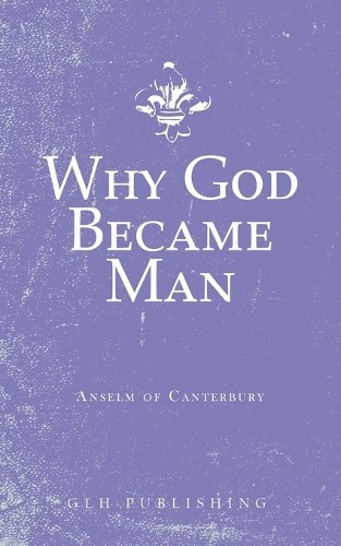 Anselm of Canterbury Why God Became Man (Paperback)Another great item from Rarewaves USA | Free delivery!