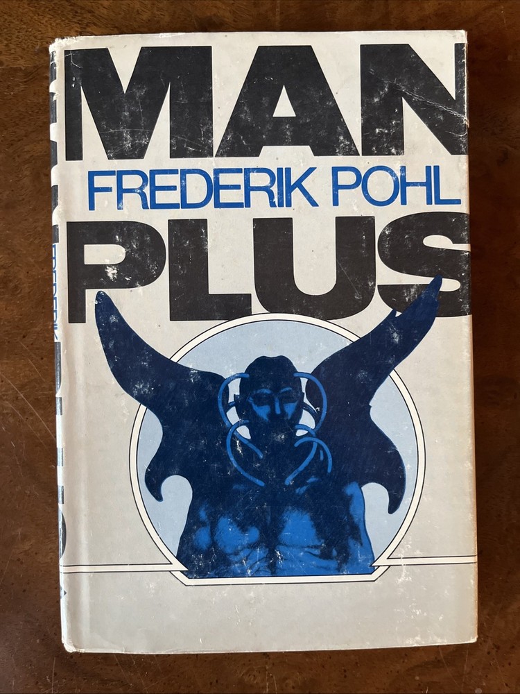 Man Plus by Frederik Pohl (1976, Hardcover, Book Club Edition, Dust Jacket)