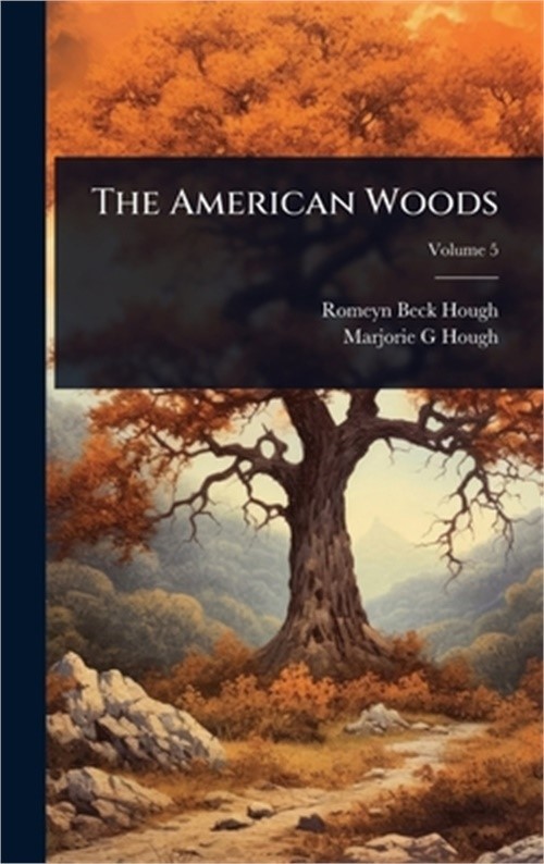 The American Woods (Hardback or Cased Book)