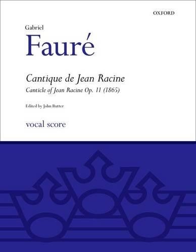 Cantique de Jean Racine: SATB vocal score (Classic Choral Wo... Sheet music BookFREE US DELIVERY | ISBN: 019336106X | Quality Books