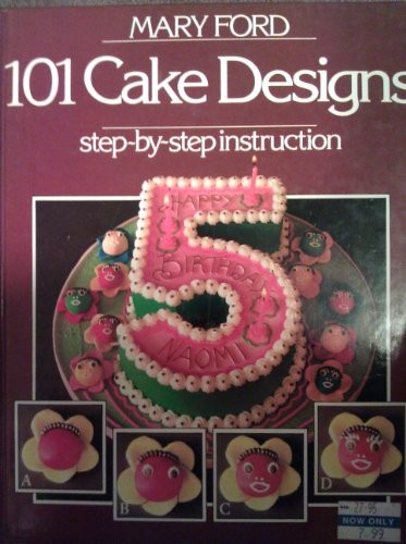 101 Cake Designs (The classic step-by-step series) by Ford, Mary Hardback BookFREE US DELIVERY | ISBN: 0946429006 | Quality Books