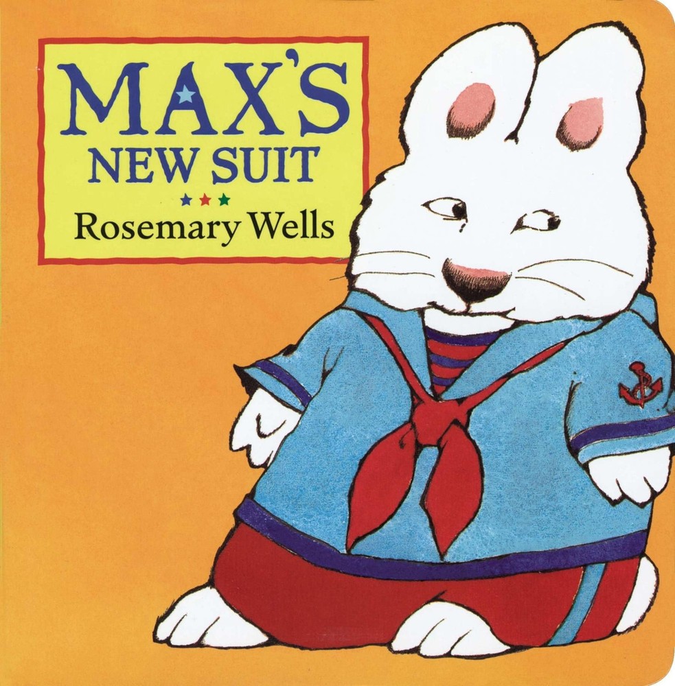 Max's New Suit (Max and Ruby) by Wells