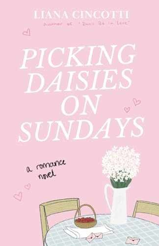 Picking Daisies on Sundays - Paperback, by Cincotti Liana - Very Good