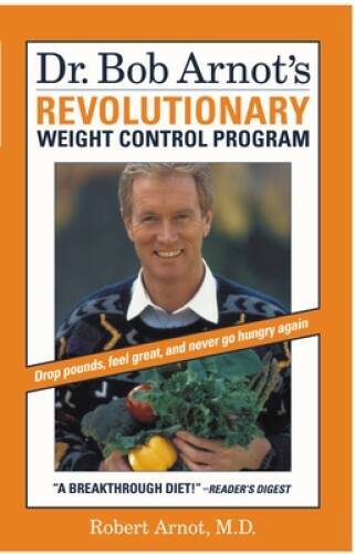 Dr. Bob Arnot's Revolutionary Weight Control Program - Paperback - GOOD