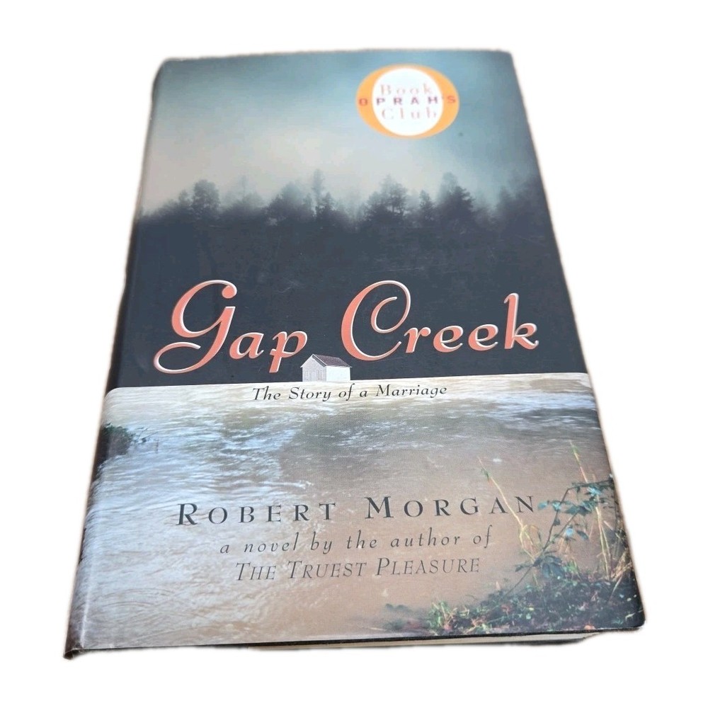 Gap Creek : The Story of a Marriage, by Robert Morgan (1999, Hardcover)