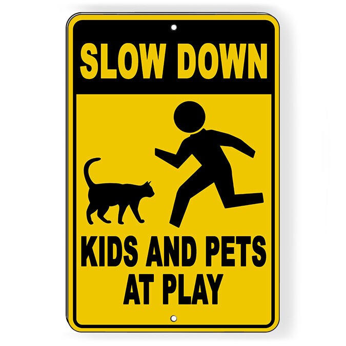 Slow Down Kids and Pets at Play Metal Sign warning children cats NW024