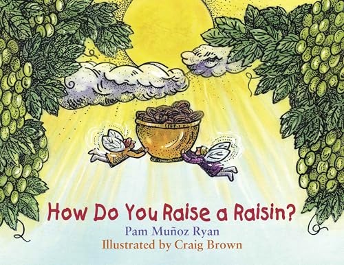 How Do You Raise a Raisin - Paperback By Ryan, Pam Munoz - ACCEPTABLE