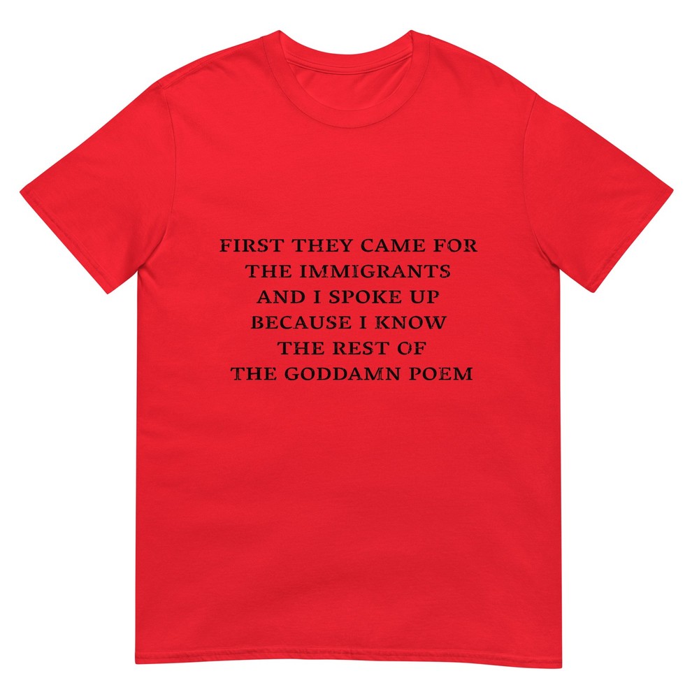 First They Came for The Immigrants T-Shirt