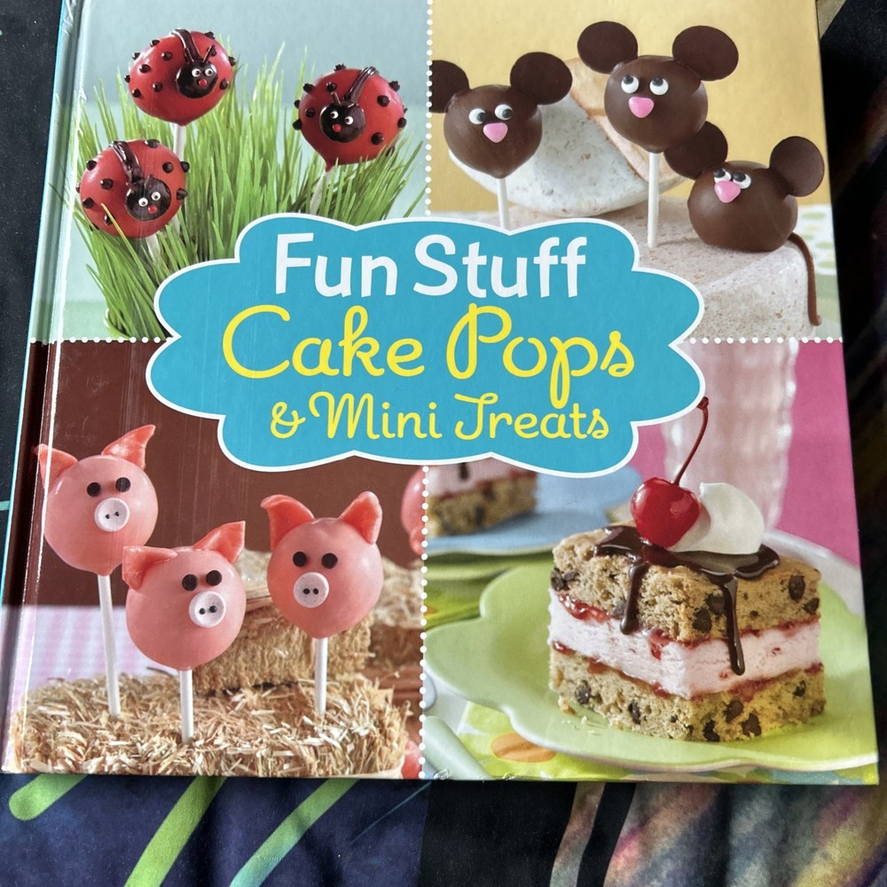 Fun Stuff Cake Pops & Mini Treats, Pub Internal 2011, hardcover, Like New