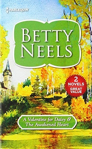 A Valentine for Daisy & the Awakened Heart (Harl Mmp 2in1 Betty Neels) by Neels,