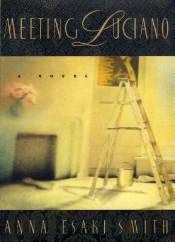 Meeting Luciano: A Novel - Hardcover By Esaki-Smith, Anna - VERY GOOD