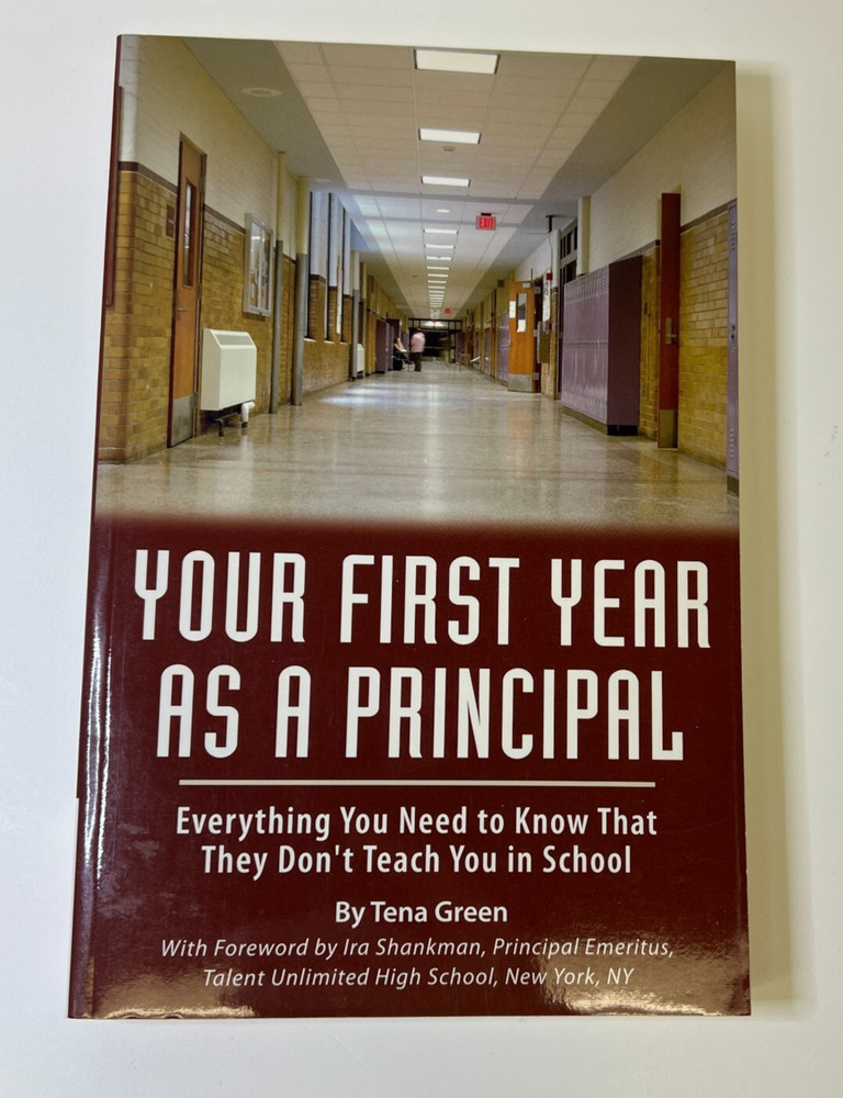 Your First Year as a Principal : Everything You Need to Know That