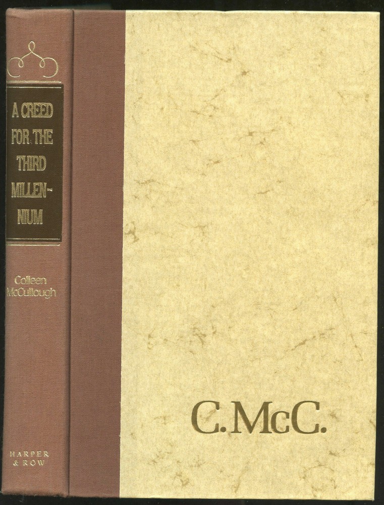 Fiction: A CREED FOR THE THIRD MILLENIUM by Colleen McCullough. 1985.