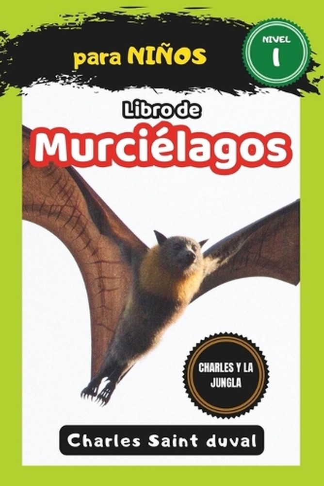 Charles y la Jungla: Libro de murci?lagos para ni?os by Charles Saint Duval Pape