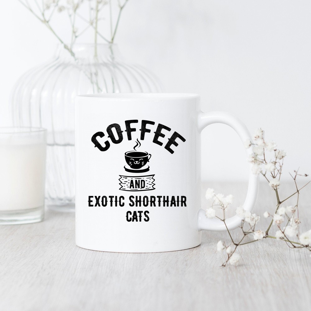 Coffee And Exotic Shorthair Cats Mug Exotic Shorthair Mug Exotic Shorthair Gift