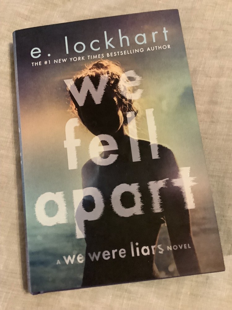 We Fell Apart : A We Were Liars Novel Hardcover by E Lockhart