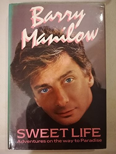 Sweet Life: Adventures on the Way to Paradise by Manilow, Barry Hardback BookFREE US DELIVERY | ISBN: 0241118492 | Quality Books